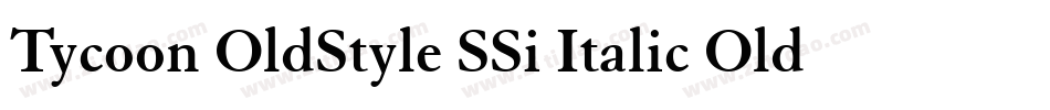 Tycoon OldStyle SSi Italic Old Style Figures字体转换
